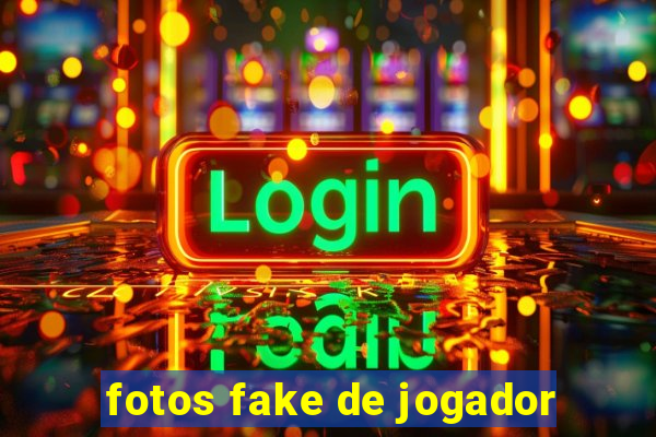 fotos fake de jogador